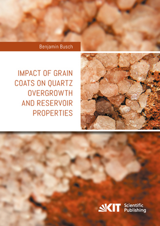 Impact of grain coats on quartz overgrowth and Reservoir properties