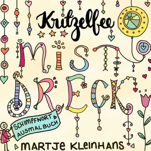 Mistdreck - Kritzelfee Martje Kleinhans