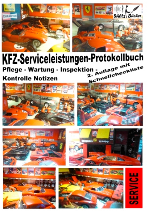 KFZ-Serviceleistungen-Protokollbuch - Wartung - Kontrolle - Notizen - Renate S&uuml;ltz, Uwe H. S&uuml;ltz