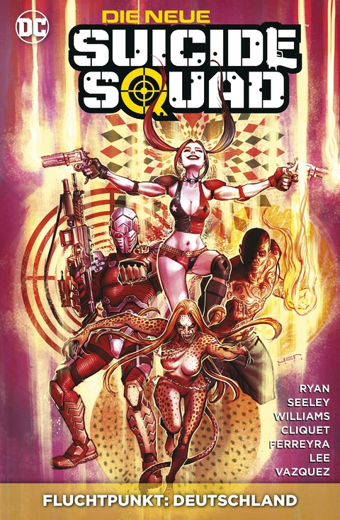 Die neue Suicide Squad - Jim Lee, Rob Williams, Sean Galloway, Tim Seeley, Ronan Cliquet, Juan Ferreyra, Gus Vazquez
