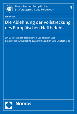 Die Ablehnung der Vollstreckung des Europ&auml;ischen Haftbefehls - Jan L&ouml;ber