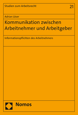 Kommunikation zwischen Arbeitnehmer und Arbeitgeber - Adrian L&ouml;ser
