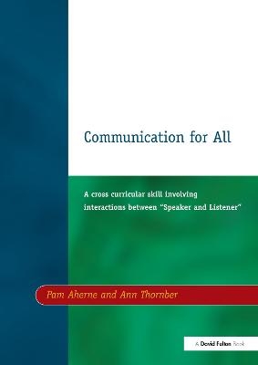 Communication for All - Pam Aherne, Ann Thornber