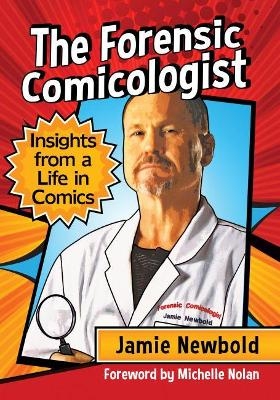 The Forensic Comicologist - Jamie Newbold
