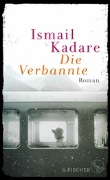 Die Verbannte - Ismail Kadare