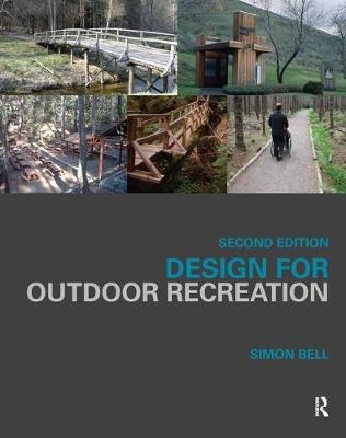 Design for Outdoor Recreation - Simon Bell