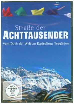 Stra&szlig;e der Achttausender: Vom Dach der Welt zu Darjeelings Teeg&auml;rten, 1 DVD