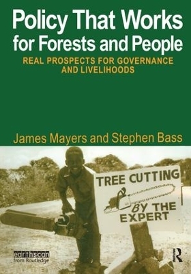 Policy That Works for Forests and People - Stephen Bass, James Mayers
