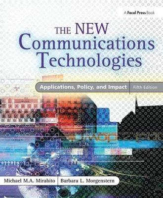 The New Communications Technologies - Michael Mirabito, Barbara Morgenstern
