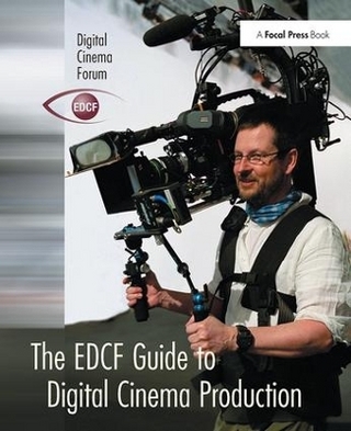 The EDCF Guide to Digital Cinema Production
