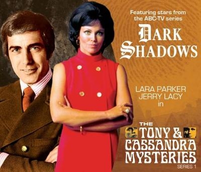 Dark Shadows - The Tony & Cassandra Mysteries - Philip Meeks, Zara Symes, Alan Flanagan, Aaron Lamont