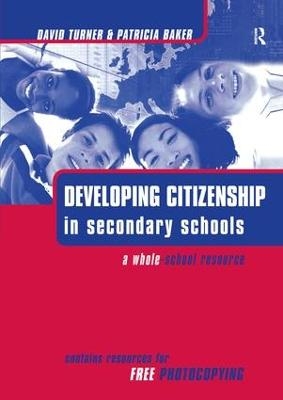 Developing Citizenship in Schools - Patricia Baker, David Turner