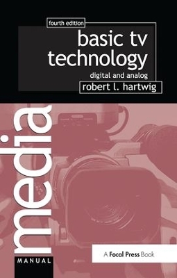 Basic TV Technology - Robert L Hartwig