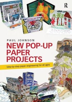 New Pop-Up Paper Projects - Paul Johnson