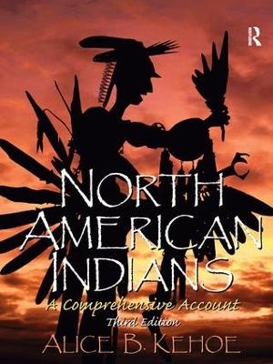 North American Indians - Alice Beck Kehoe