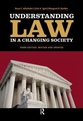 Understanding Law in a Changing Society - Bruce E. Altschuler, Celia A. Sgroi, Margaret R. Ryniker