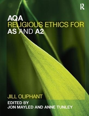 AQA Religious Ethics for AS and A2 - Jill Oliphant