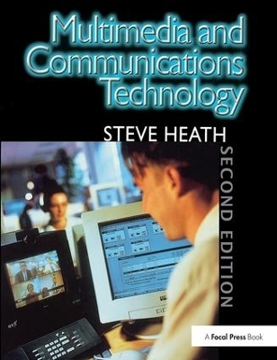 Multimedia and Communications Technology - Steve Heath