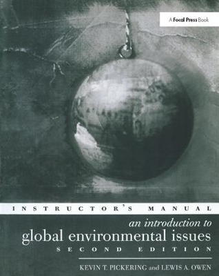 An Introduction to Global Environmental Issues Instructors Manual - Lewis A. Owen, Professor Kevin T Pickering