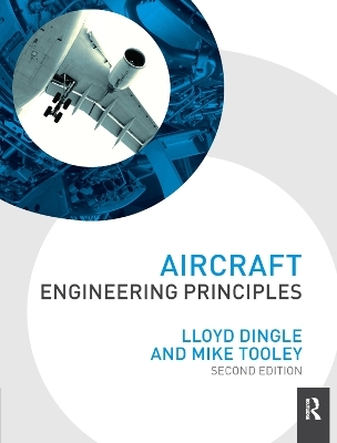 Aircraft Engineering Principles - Lloyd Dingle, Mike Tooley