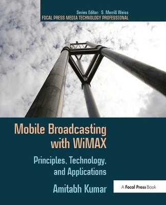 Mobile Broadcasting with WiMAX - Amitabh Kumar