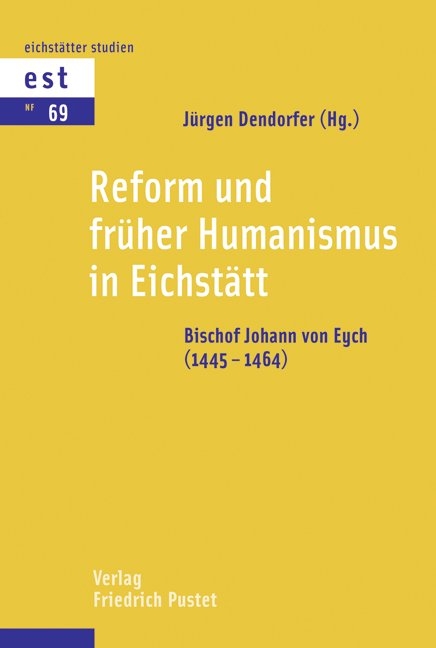 Reform und fr&uuml;her Humanismus in Eichst&auml;tt - 