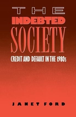 The Indebted Society - Janet Ford