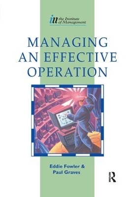 Managing an Effective Operation - Eddie Fowler, Paul Graves
