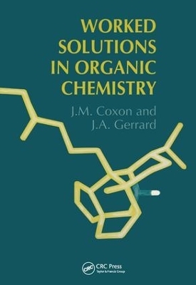 Worked Solutions in Organic Chemistry - James M. Coxon