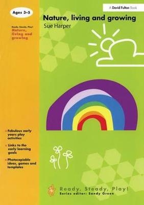 Nature, Living and Growing - Harper Sue