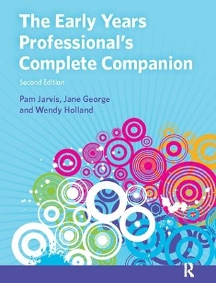 The Early Years Professional's Complete Companion - Pam Jarvis, Jane George, Wendy Holland