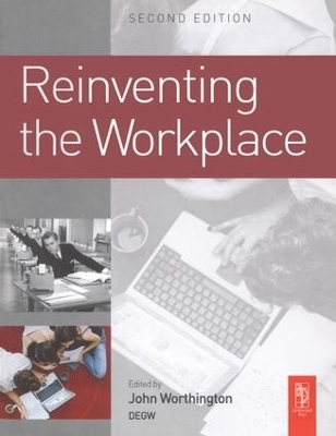 Reinventing the Workplace - John Worthington
