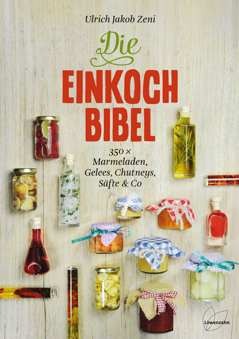 Die Einkoch-Bibel - Ulrich Jakob Zeni