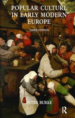 Popular Culture in Early Modern Europe - Peter Burke