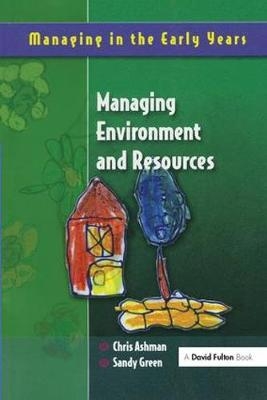Managing Environment and Resources - Chris Ashman, Sandy Green