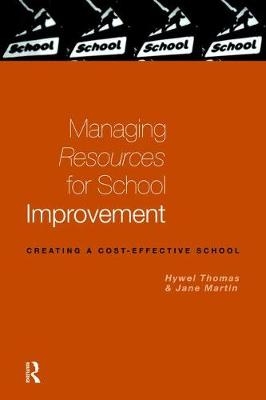 Managing Resources for School Improvement - Jane Martin, Jane Martin Nfa, Hywel Thomas