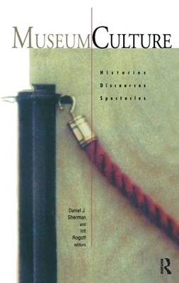 Museum Culture - Itit Rogoff, Daniel J. Sherman