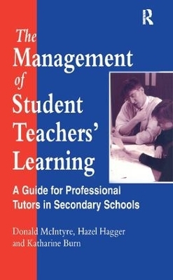 The Management of Student Teachers' Learning - H. Hagger, Donald. McIntyre
