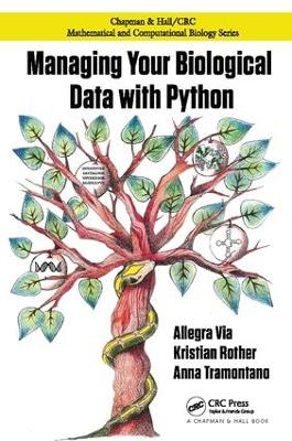 Managing Your Biological Data with Python - Allegra Via, Kristian Rother, Anna Tramontano