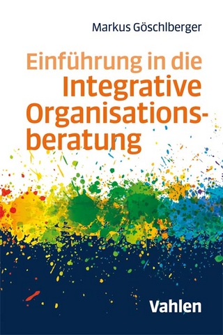 Einführung in die Integrative Organisationsberatung