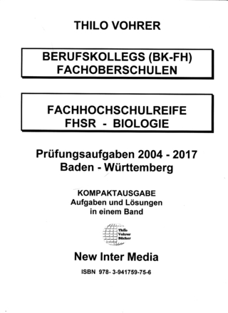 Fachhochschulreife Biologie Prüfungsaufgaben-2004-2017 mit Lösungen