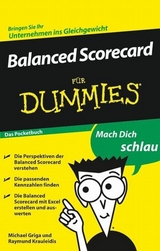 Balanced Scorecard f&uuml;r Dummies Das Pocketbuch - Michael Griga, Raymund Krauleidis