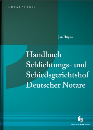Handbuch Schlichtungs- und Schiedsgerichtshof Deutscher Notare