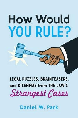 How Would You Rule? - Daniel W. Park
