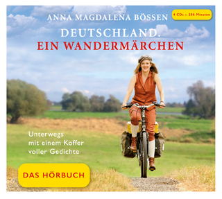 Deutschland. Ein Wandermärchen - Das Hörbuch