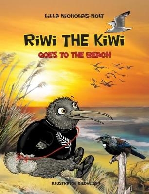 Riwi the Kiwi Goes to the Beach - Lilla Nicholas-Holt