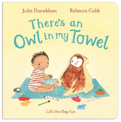 There's an Owl in My Towel - Julia Donaldson