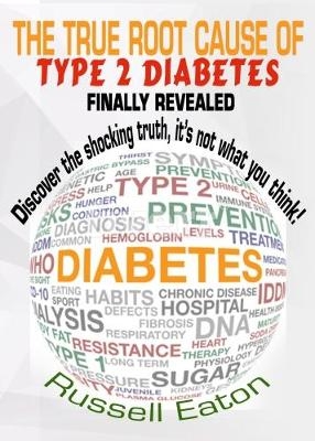 The The True Root Cause of Type 2 Diabetes Finally Revealed