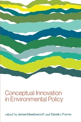 Conceptual Innovation in Environmental Policy - 