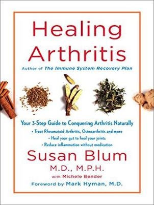 Healing Arthritis - Susan Blum